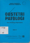 Obstetri patologi: Ilmu kesehatan reproduksi Edisi 2