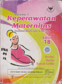 Keperawatan maternitas:Kesehatan wanita bayi dan keluarga vol.1