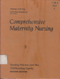 Comprehensive maternity nursing: nursing process and the childbearing family