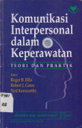 Komunikasi Interpersonal dalam Keperawatan; Teori & Praktik