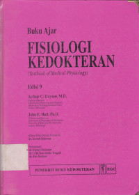 Buku Ajar Fisiologi Kedokteran (Texsbook of Medical Physiology)