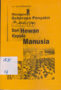 Mengenal Beberapa Penyakit Menular Dari Hewan Kepada Manusia