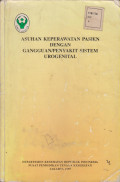 Indonesia. Depkes. Pusdiknakes. Asuhan Keperawatan Pasien dengan Gangguan Sistem Urogenital