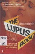 The Lupus Book. Oanduan Lengkap Bagi Penderita Lupus & Keluarganya