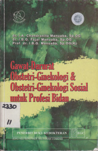 Gawat Darurat Obstetri-Ginekologi & Obstetri-Ginekologi Sosial untuk Profesi Bidan