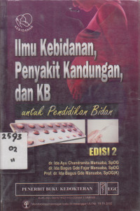 Ilmu Kebidanan, Penyakit Kandungan dan KB :Untuk pendidikan bidan