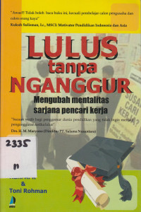 Lulus Tanpa Nganggur:Mengubah Mentalitas Sarjana Pencari Kerja