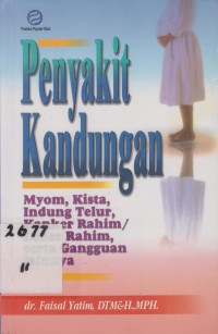 Penyakit kandungan. myoma, kanker rahim, leher rhim & indung telur