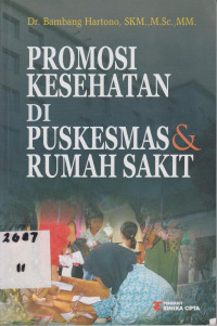 Promosi Kesehatan di Puskesmas dan Rumah Sakit