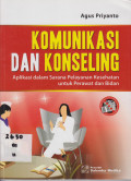 Komunikasi Dan Konseling Aplikasi Dalam Sarana Pelayanan Kesehatan Untuk Perawat Dan Bidan