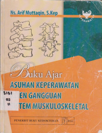 Buku Ajar Asuhan Keperawatan pada Klien dengan Gangguan Sistem Muskuloskeletal