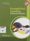 Praktikum Keterampilan Dasar Praktik Klinik :Aplikasi  Dasar-dasr Praktik Kebidanan