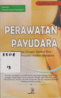 Perawatan Payudara :Dilengkapi dengan deteksi dini terhadap kanker payudara