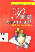 Penelitian Kuantitatif (Sebuah Pengantar)