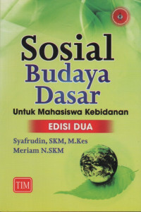 Sosial Budaya Dasar Untuk Mahasiswa Kebidanan Ed. 2