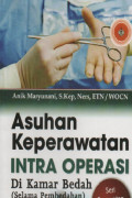 Asuhan Keperawatan Intra Operasi Di Kamar Bedah (Selama Pembedahan)