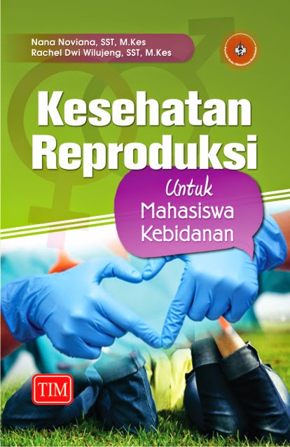 Kesehatan Reproduksi untuk Mahasiswa Kebidanan