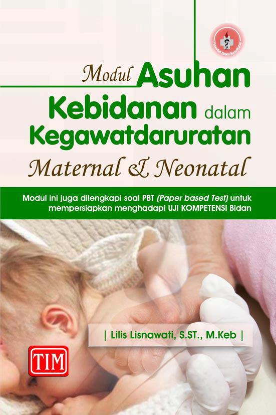 Modul Asuhan Kebidanan dalam Kegwatdaruratan Maternal dan Neonatal