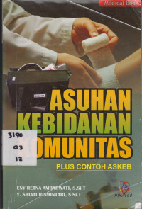 Asuhan Kebidanan Komunitas plus contoh Askeb