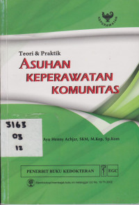 Teori dan Praktik Asuhan Keperawatan Komunitas