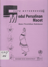 Safe Motherhood :Modul Persalinan Macet- Materi Pendidikan Kebidanan