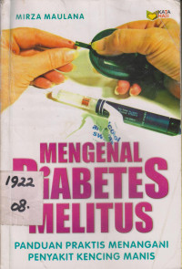 Mengenal Diabetes Melitus Panduan Praktis Menangani Penyakit Kencing Manis