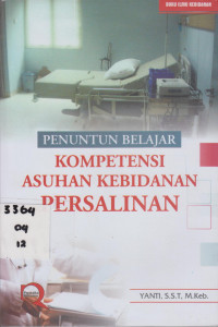 Penuntun Belajar Kompetensi Asuhan Kebidanan Persalinan