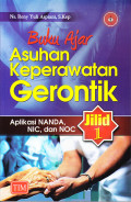 Buku Ajar Asuhan Keperawatan Gerontik Aplikasi NANDA NIC dan NOC Jilid 1